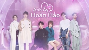 Anh Ấy Hoàn Hảo Vietsub