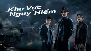 Khu Vực Nguy Hiểm Vietsub