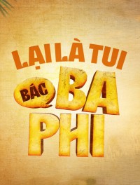 Lại Là Tui Bác Ba Phi